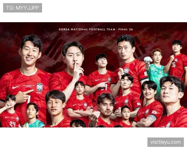 2026世界杯韩国队阵容预测 孙兴慜领衔能否突破历史最佳战绩